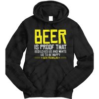 Beer Is Proof That God Drinking Team Beer Gift Tie Dye Hoodie