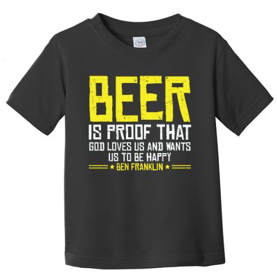 Beer Is Proof That God Drinking Team Beer Gift Toddler T-Shirt