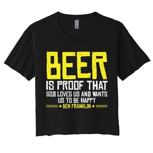 Beer Is Proof That God Drinking Team Beer Gift Women's Crop Top Tee