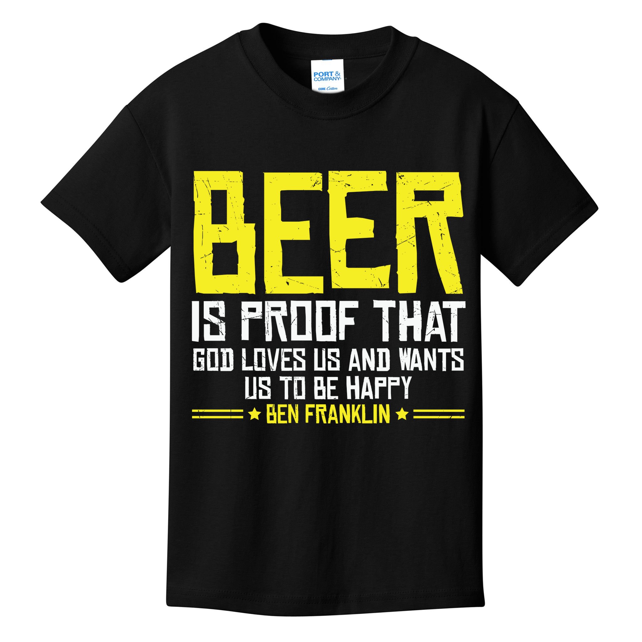 Beer Is Proof That God Drinking Team Beer Gift Kids T-Shirt