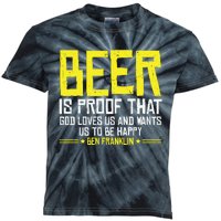 Beer Is Proof That God Drinking Team Beer Gift Kids Tie-Dye T-Shirt