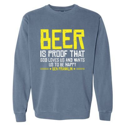 Beer Is Proof That God Drinking Team Beer Gift Garment-Dyed Sweatshirt