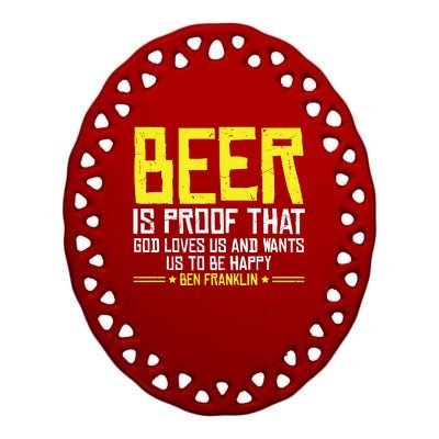 Beer Is Proof That God Drinking Team Beer Gift Ceramic Oval Ornament