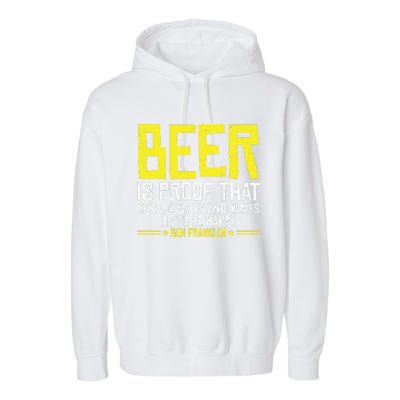 Beer Is Proof That God Drinking Team Beer Gift Garment-Dyed Fleece Hoodie