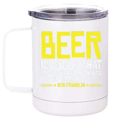 Beer Is Proof That God Drinking Team Beer Gift 12 oz Stainless Steel Tumbler Cup