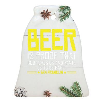 Beer Is Proof That God Drinking Team Beer Gift Ceramic Bell Ornament