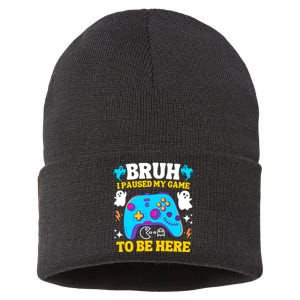 Bruh I Paused My Game To Be Here Funny Gamer Sustainable Knit Beanie