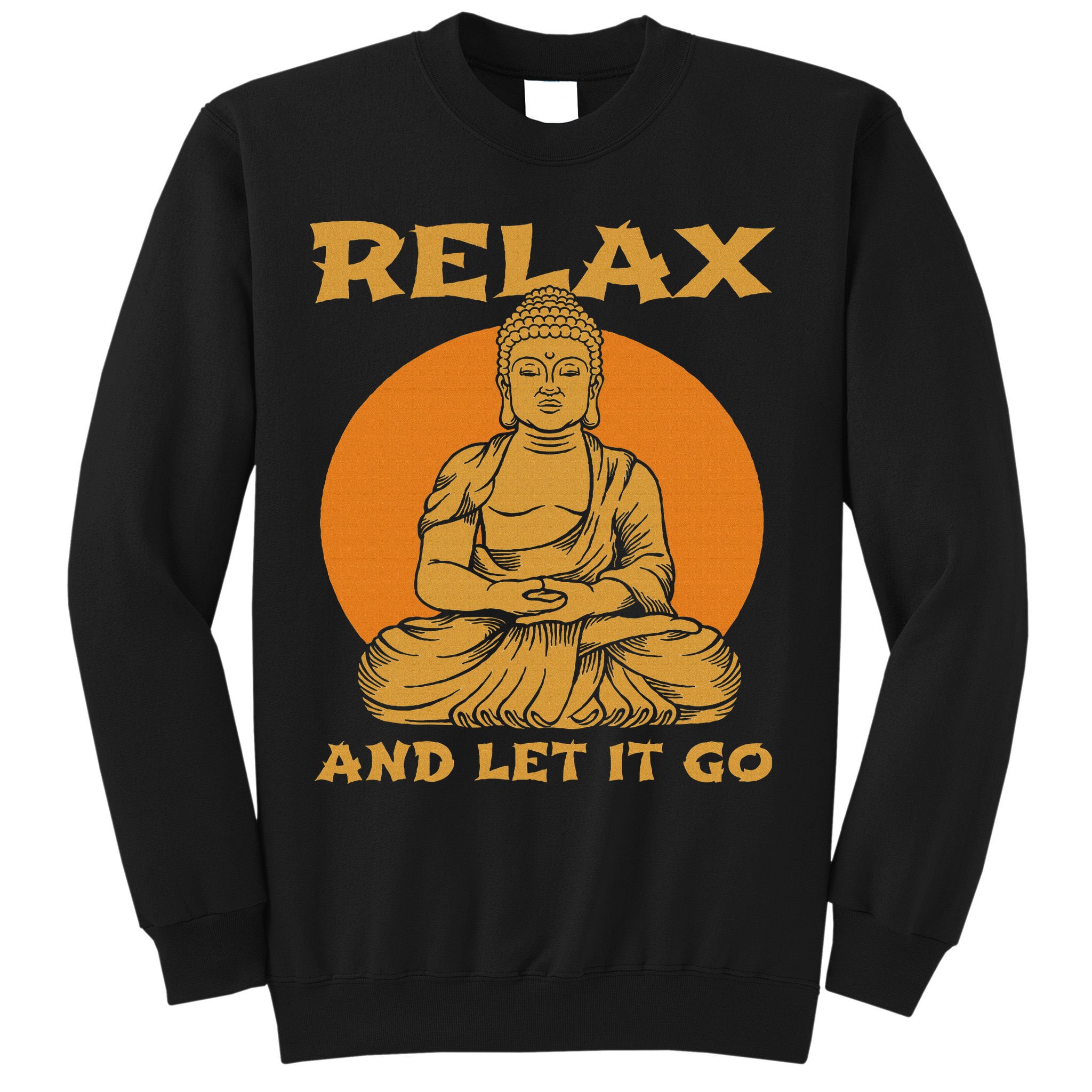 Buddha Inner Peace Relax Let It Go Buddhist Wellness Gift Sweatshirt