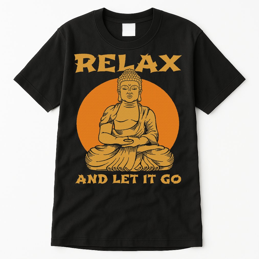 Buddha Inner Peace Relax Let It Go Buddhist Wellness Gift Tall T-Shirt