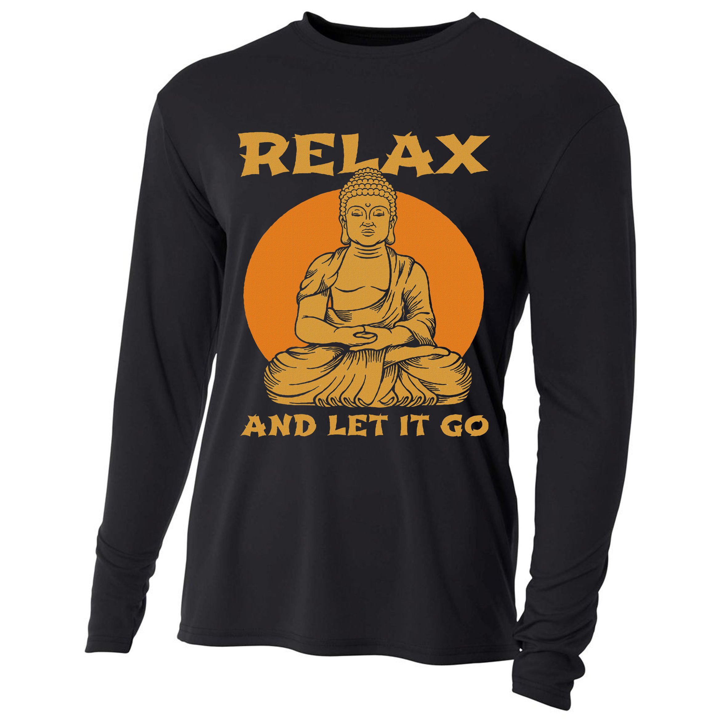 Buddha Inner Peace Relax Let It Go Buddhist Wellness Gift Cooling Performance Long Sleeve Crew