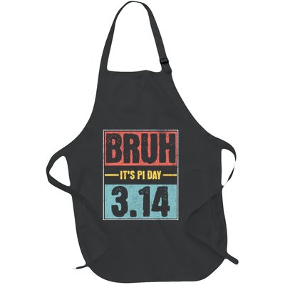 Bruh Its Pi Day Funny Pi Day Saying Math Teacher Full-Length Apron With Pockets