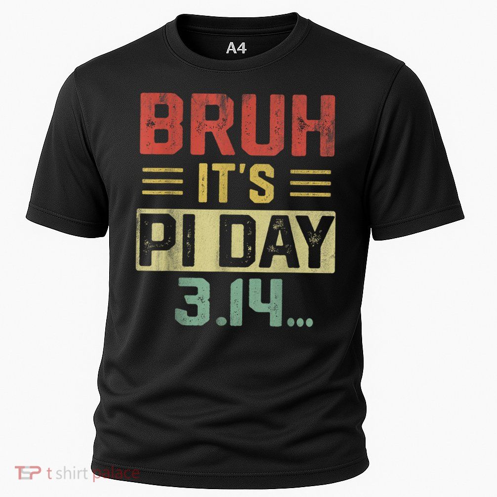 Bruh It's Pi Day Shirt Funny Pi Day Saying Math Teacher Kids Cooling Performance Crew T-Shirt