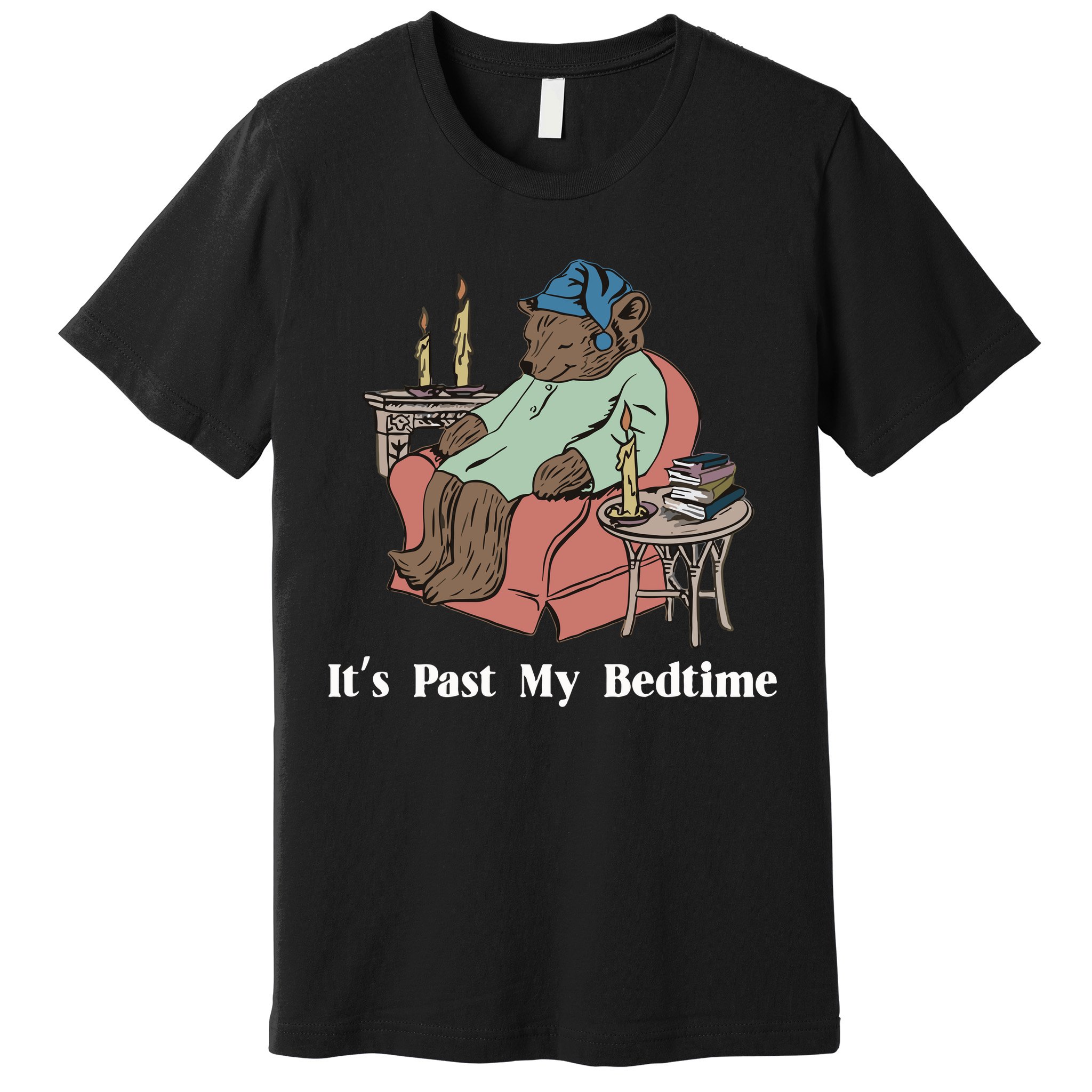 Bear Its Past My Bedtime Premium T-Shirt