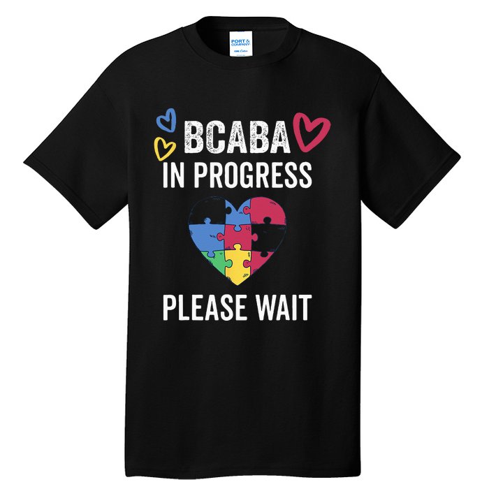 BCABA In Progress Future BCBA Tall T-Shirt