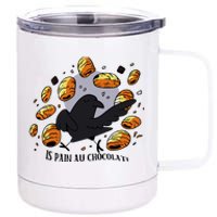 Bird Is Pain Au Chocolat 12 oz Stainless Steel Tumbler Cup