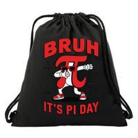 Bruh Its Pi Day Funny Math Humor Classroom Design Drawstring Bag