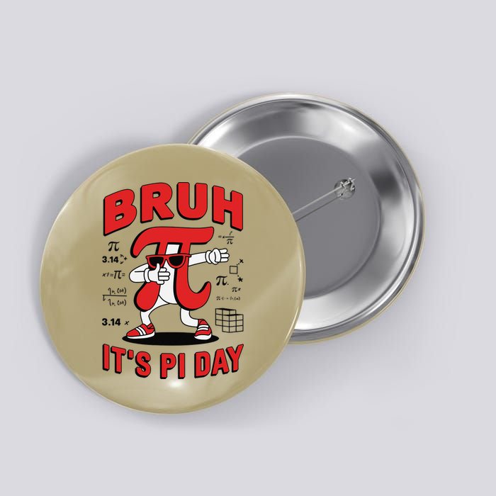 Bruh Its Pi Day Funny Math Humor Classroom Design Button