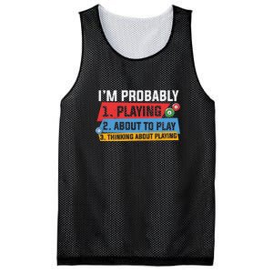 Billiards I'm Probably Playing About To Play Billiards Dad Gift For Father’s Day Mesh Reversible Basketball Jersey Tank