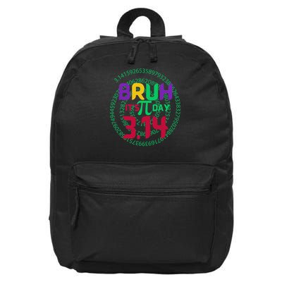 Bruh Its Pi Day Funny Pi Day Saying Math Teacher 16 in Basic Backpack