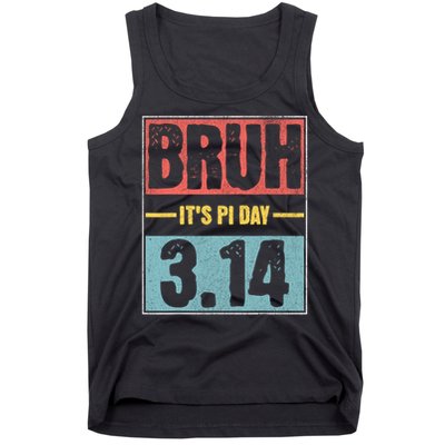 Bruh It's Pi Day Funny Pi Day Saying Math Teacher Kid  Tank Top