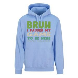 Bruh I Paused My Game To Be Here YouRe Welcome Retro Gamer Gift Unisex Surf Hoodie