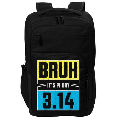 Bruh It’S Pi Day 3.14 Math Geek Celebration _ Pi Day Impact Tech Backpack