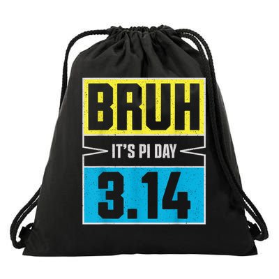 Bruh It’S Pi Day 3.14 Math Geek Celebration _ Pi Day Drawstring Bag