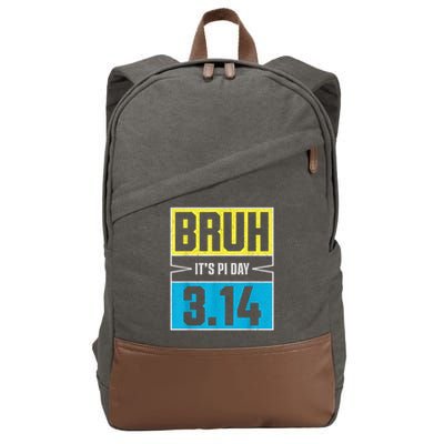 Bruh It’S Pi Day 3.14 Math Geek Celebration _ Pi Day Cotton Canvas Backpack