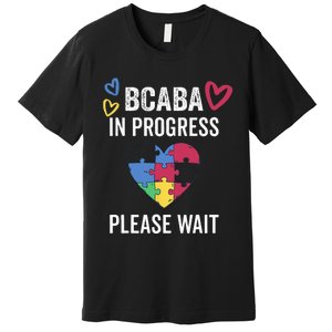 BCABA In Progress Future BCBA Premium T-Shirt