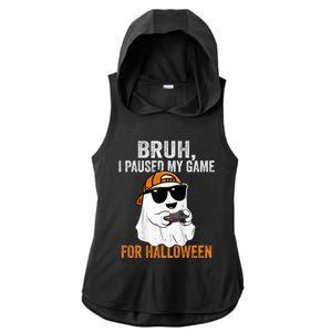 Bruh I Paused My Game For Halloween Funny Gaming Halloween Gift Ladies PosiCharge Tri-Blend Wicking Draft Hoodie Tank