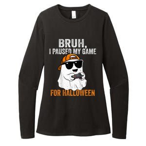 Bruh I Paused My Game For Halloween Funny Gaming Halloween Gift Womens CVC Long Sleeve Shirt