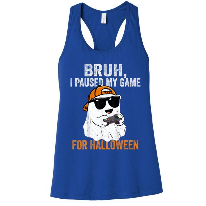 Bruh I Paused My Game For Halloween Funny Gaming Halloween Gift Women's Racerback Tank