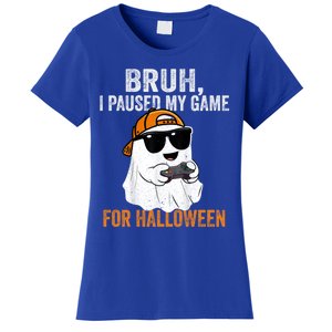 Bruh I Paused My Game For Halloween Funny Gaming Halloween Gift Women's T-Shirt