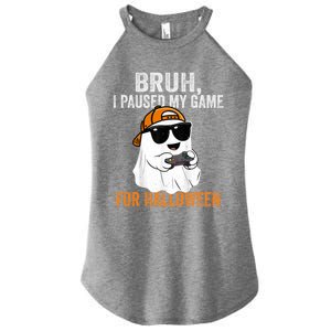 Bruh I Paused My Game For Halloween Funny Gaming Halloween Gift Women's Perfect Tri Rocker Tank