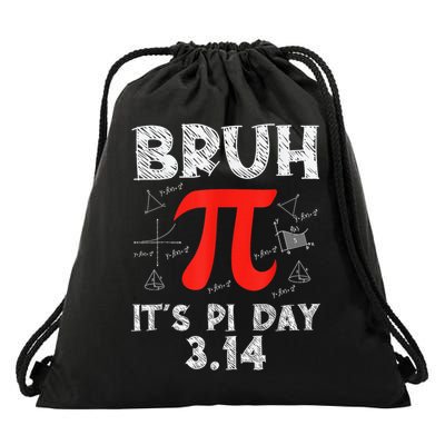 Bruh It'S Pi Day Pi Day Saying Math Teacher Present Drawstring Bag