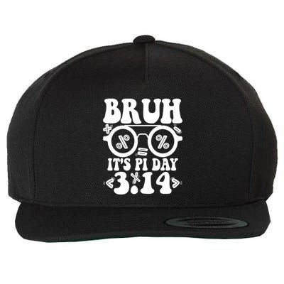 Bruh ItS Pi Day 3 14 Pi Symbol Funny Pi Day Teachers Math Meaningful Gift Wool Snapback Cap