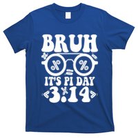 Bruh ItS Pi Day 3 14 Pi Symbol Funny Pi Day Teachers Math Meaningful Gift T-Shirt