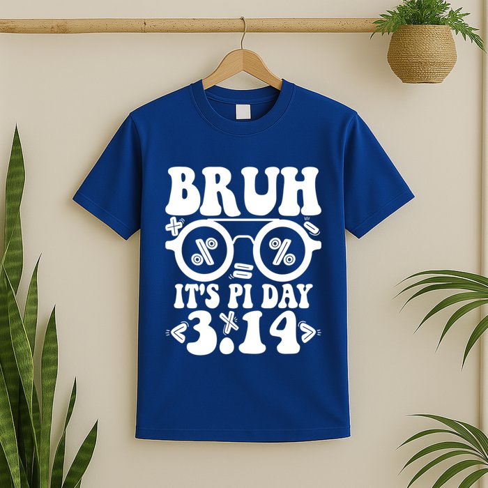 Bruh ItS Pi Day 3 14 Pi Symbol Funny Pi Day Teachers Math Meaningful Gift T-Shirt