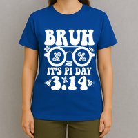 Bruh ItS Pi Day 3 14 Pi Symbol Funny Pi Day Teachers Math Meaningful Gift T-Shirt