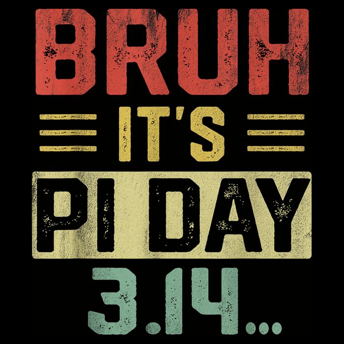 Bruh It'S Pi Day Pi Day Saying Math Teacher 16 in Basic Backpack