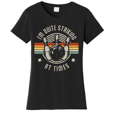 Bowling IM Quite Striking Funny Vintage Bowler Pun Women's T-Shirt