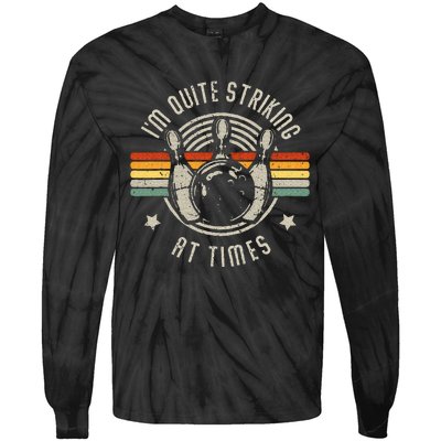 Bowling IM Quite Striking Funny Vintage Bowler Pun Tie-Dye Long Sleeve Shirt