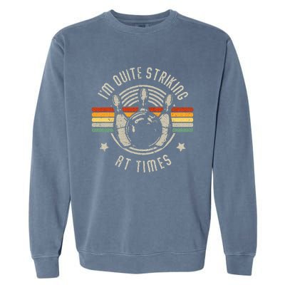 Bowling IM Quite Striking Funny Vintage Bowler Pun Garment-Dyed Sweatshirt