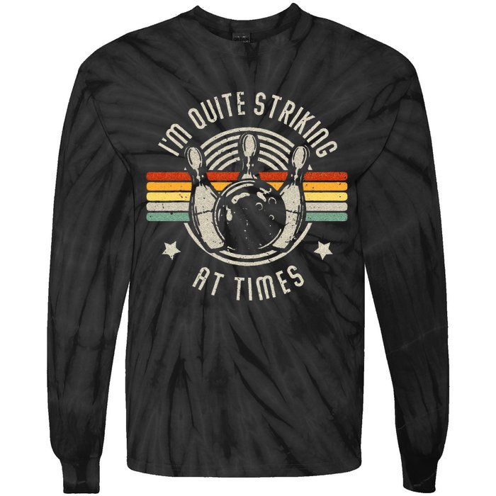 Bowling Im Quite Striking Funny Vintage Bowler Pun Tie-Dye Long Sleeve Shirt