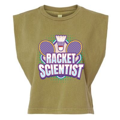 Badminton I Racket Scientist I Badminton Racket Shuttlecock Cool Gift Garment-Dyed Women's Muscle Tee