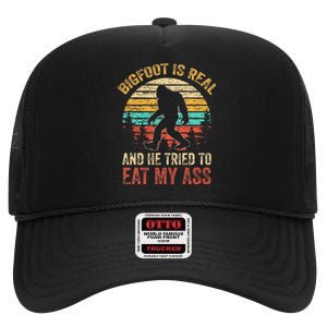 Bigfoot Is Real And He Tried To Eat My Ass High Crown Mesh Back Trucker Hat