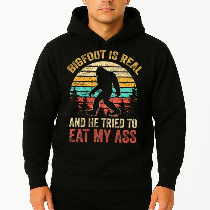 Bigfoot Is Real And He Tried To Eat My Ass Hoodie