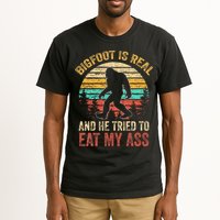 Bigfoot Is Real And He Tried To Eat My Ass Tall T-Shirt