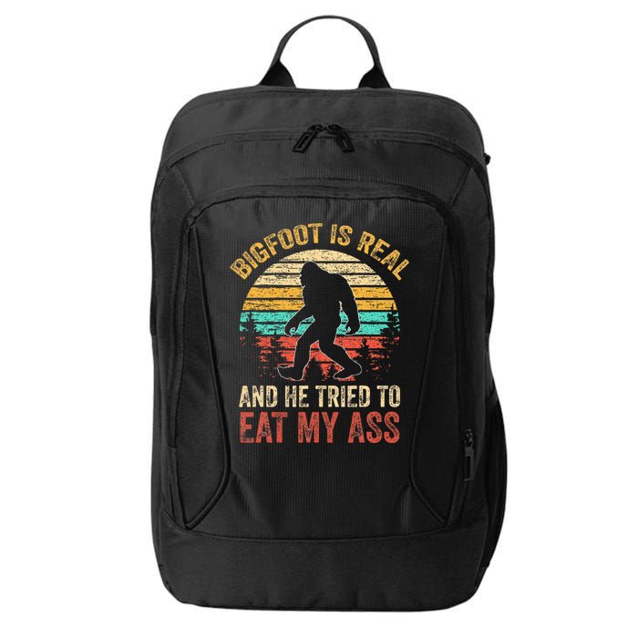 Bigfoot Is Real And He Tried To Eat My Ass City Backpack