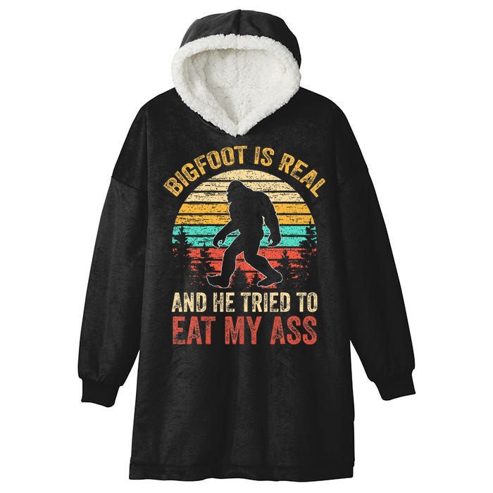 Bigfoot Is Real And He Tried To Eat My Ass Hooded Wearable Blanket